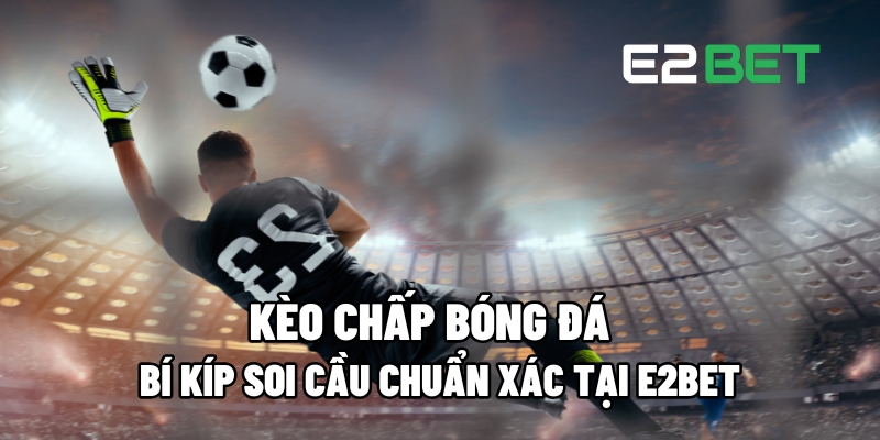 keo chap bong da 1