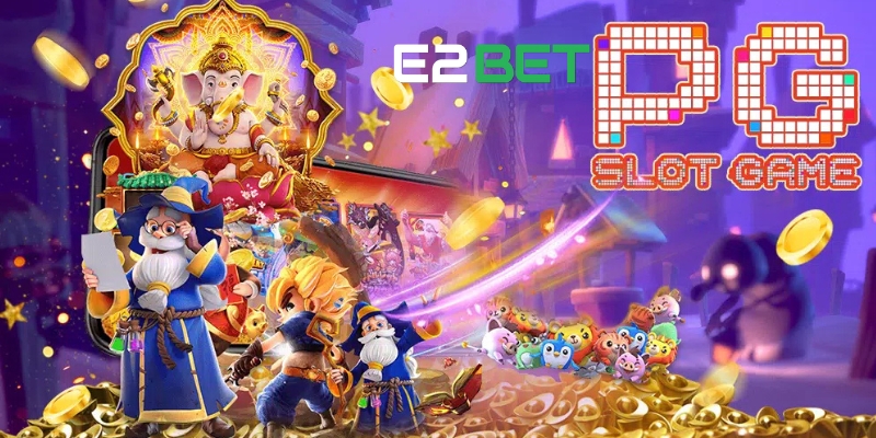 Lý do chọn sảnh PG điện tử