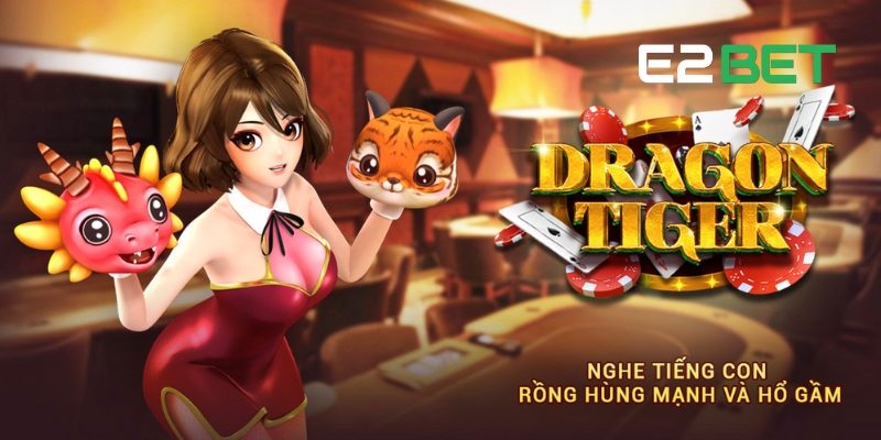 Cách chơi cơ bản của Rồng Hổ E2BET